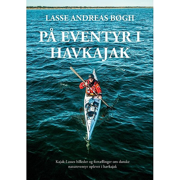 På eventyr i havkajak, Lasse Andreas Bøgh, Jacob Andreas Polykarpus Bøgh