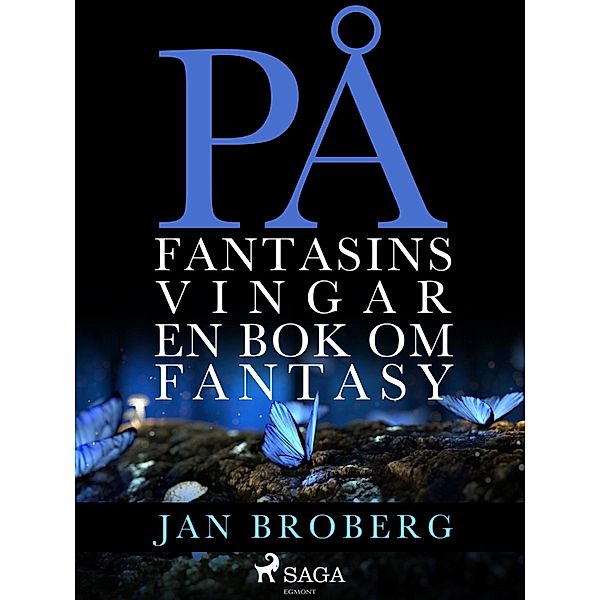 På fantasins vingar: en bok om fantasy, Jan Broberg