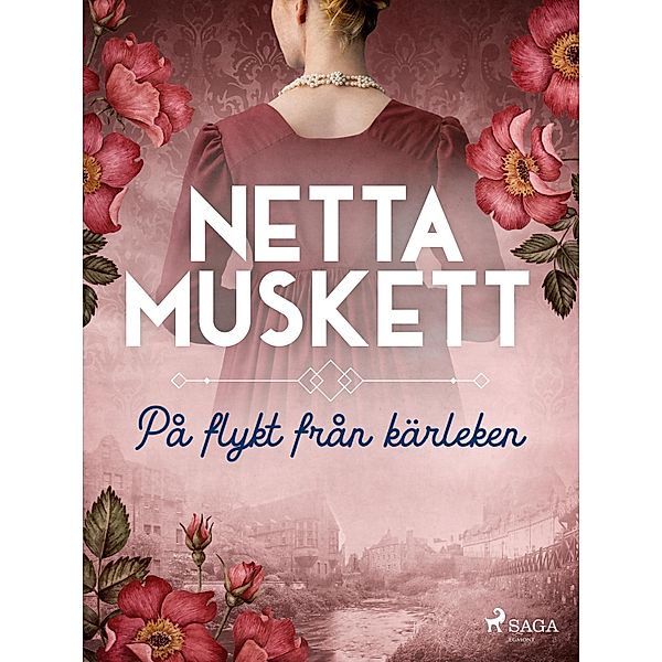 På flykt från kärleken, Netta Muskett