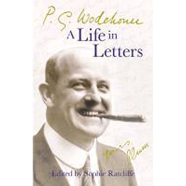 P.G. Wodehouse: A Life in Letters, P. G. Wodehouse