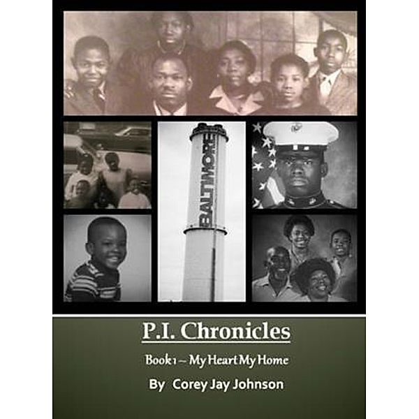 P.I. Chronicles - My Heart My Home, Corey Jay Johnson