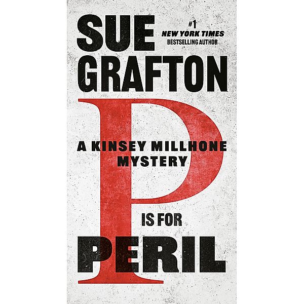 P Is for Peril / A Kinsey Millhone Novel Bd.16, Sue Grafton