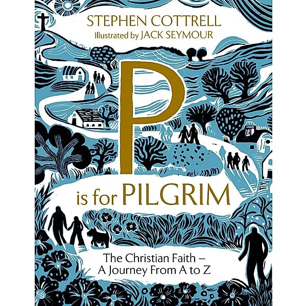 P is for Pilgrim / Young Explorers, Stephen Cottrell