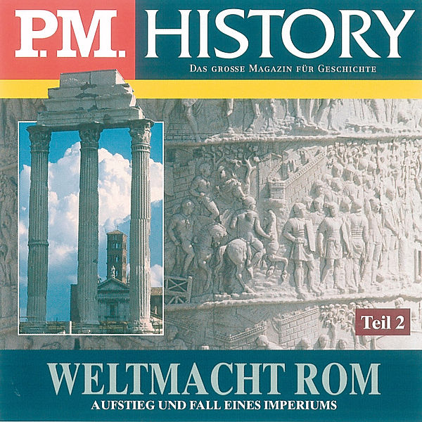 P.M. HISTORY - 2 - Weltmacht Rom - Teil 2, Ulrich Offenberg