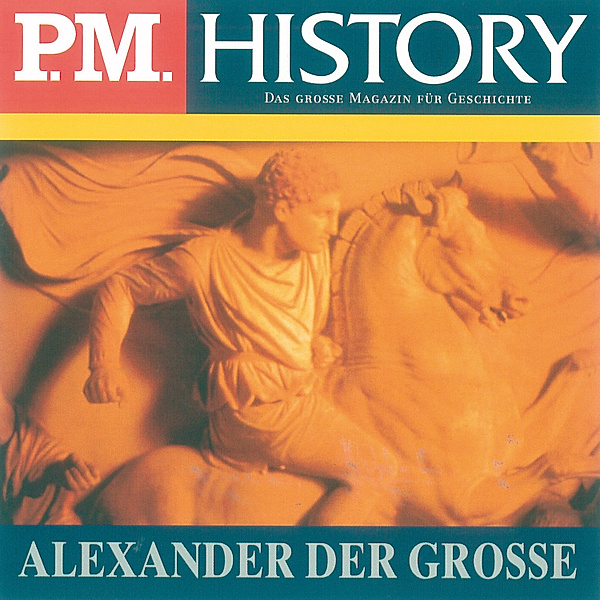 P.M. HISTORY - Alexander der Große, Ulrich Offenberg