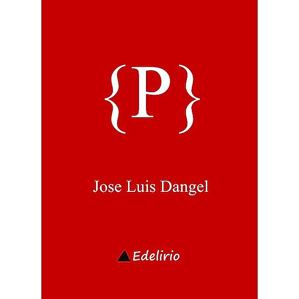 {P} ({POESIA.}, #1) / {POESIA.}, Jose Luis Dangel
