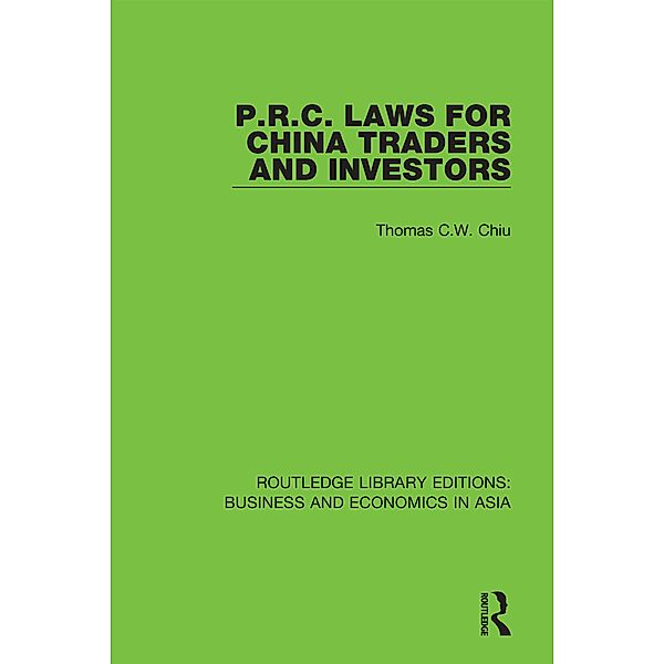 P.R.C. Laws for China Traders and Investors, Thomas C. W. Chiu