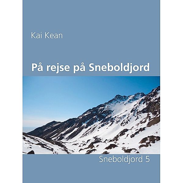 På rejse på Sneboldjord, Kai Kean