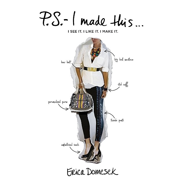 P.S.-- I Made This . . .(PS I Made This), Erica Domesek