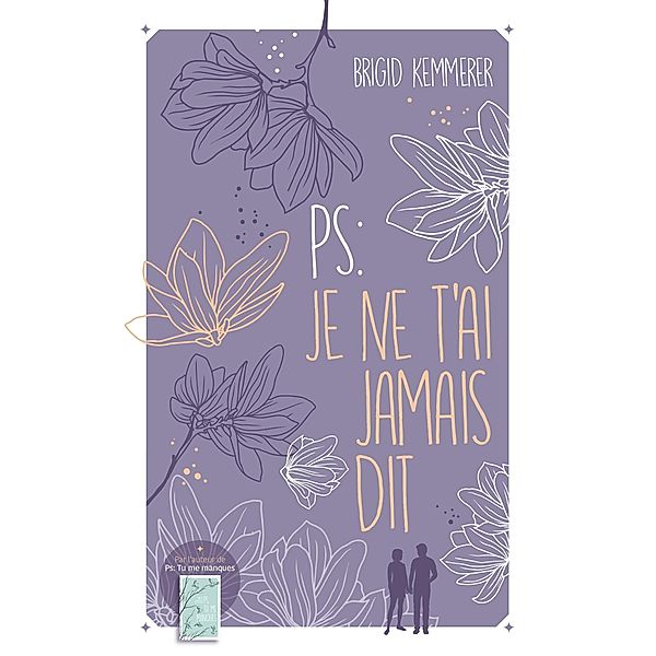 P.S. : Je ne t'ai jamais dit / PS : Tu me manques Bd.2, Brigid Kemmerer