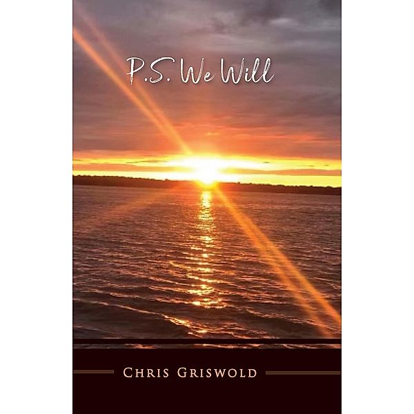 P.S. We Will / P.S., Chris Griswold