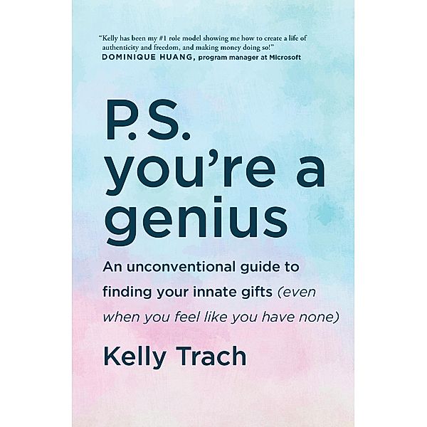 P.S. You're a Genius, Kelly Trach