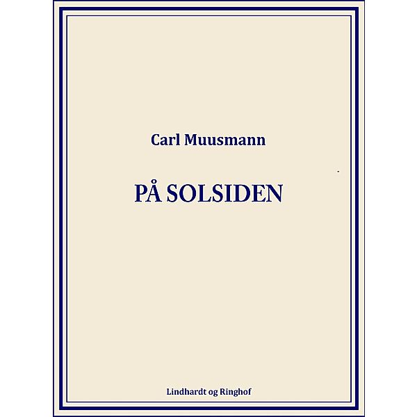 På solsiden, Carl Muusmann