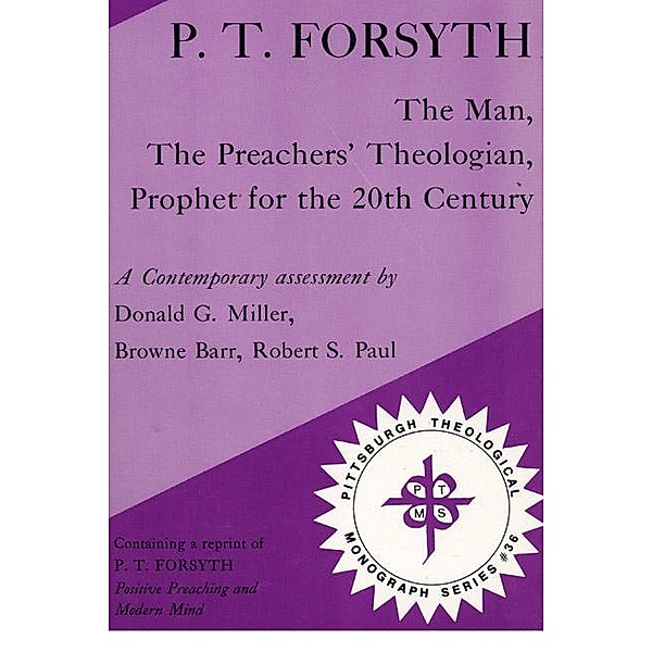 P.T. Forsyth / Pittsburgh Theological Monograph Series Bd.36