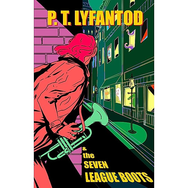 P.T.  Lyfantod & the Seven League Boots (The Cases of P.T. Lyfantod, #1) / The Cases of P.T. Lyfantod, Jeremy Harshman