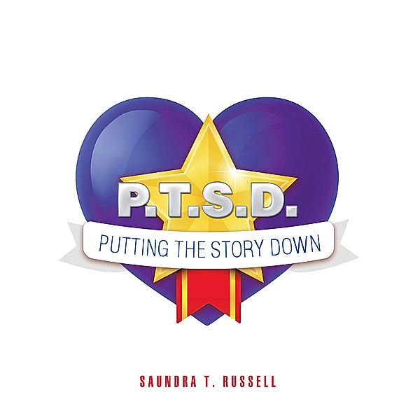 P.T.S.D., Saundra T. Russell