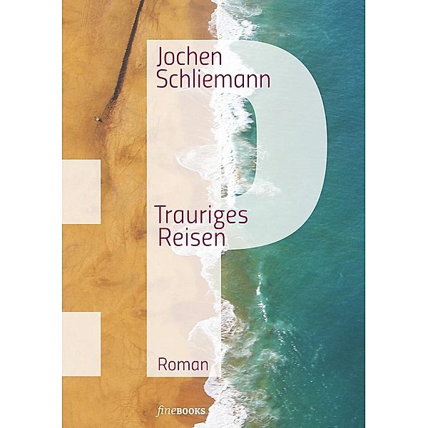 P - Trauriges Reisen, Jochen Schliemann