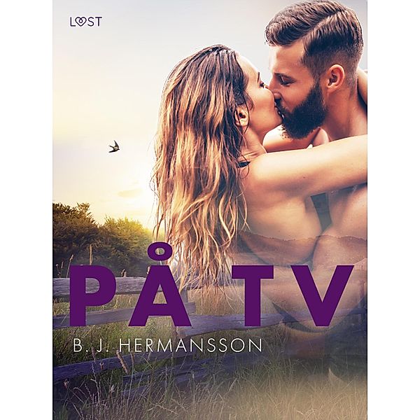 På TV - erotisk novell, B. J. Hermansson