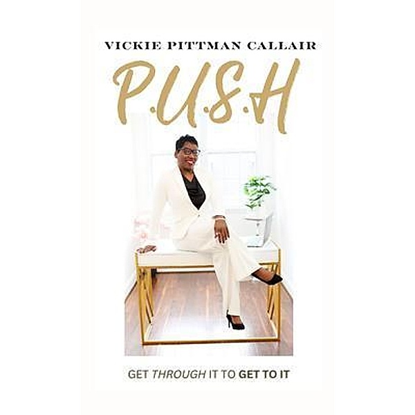 P.U.S.H, Vickie Pittman Callair