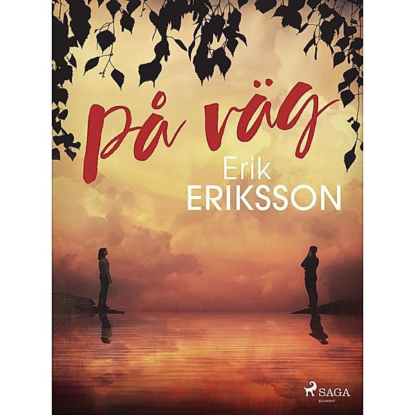 På väg, Erik Eriksson