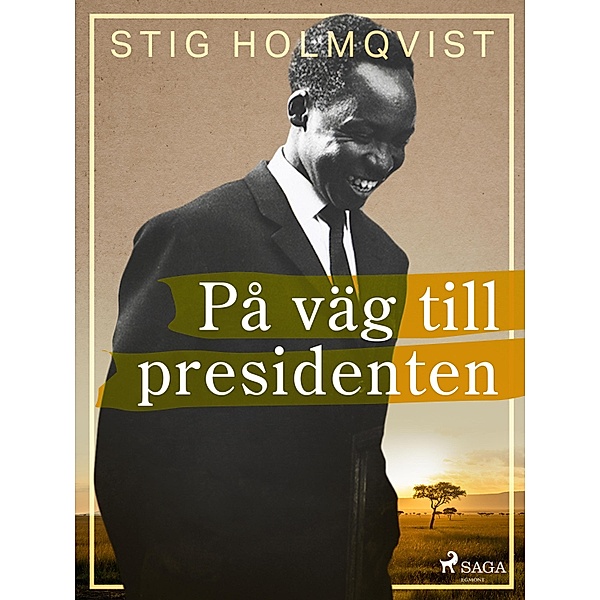 På väg till presidenten, Stig Holmqvist