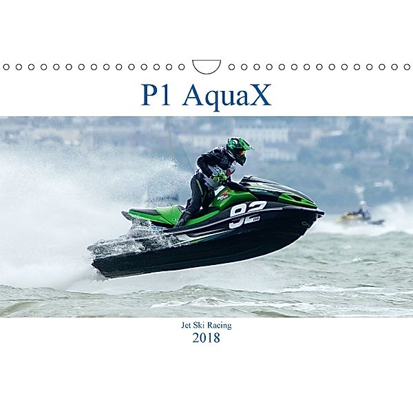 P1 AquaX (Wall Calendar 2018 DIN A4 Landscape), Terry Hewlett