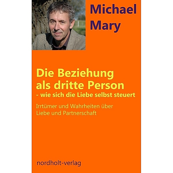 Paarberatung: Die Beziehung als dritte Person, Mary Michael