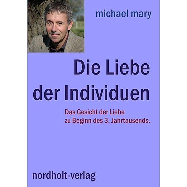 Paarberatung: Die Liebe der Individuen, Michael Mary
