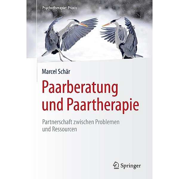 Paarberatung und Paartherapie / Psychotherapie: Praxis, Marcel Schär