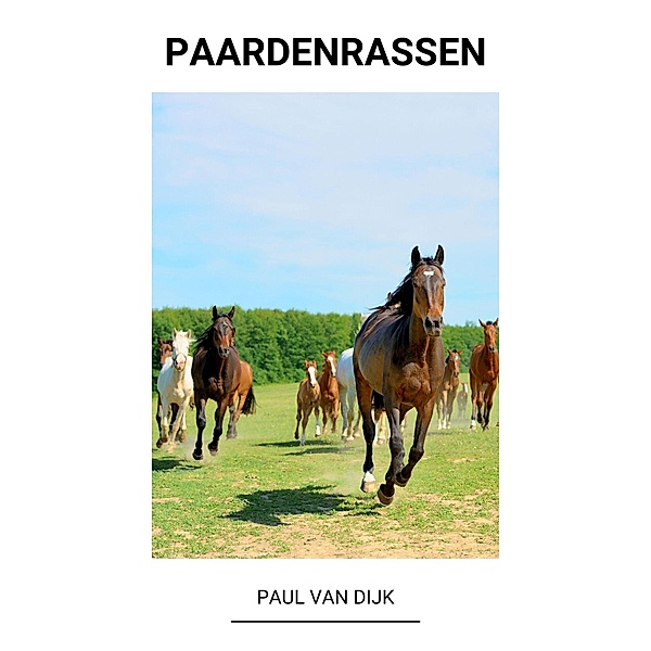 Paardenrassen, Paul van Dijk