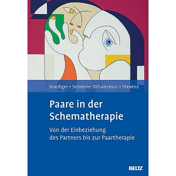 Paare in der Schematherapie, Eckhard Roediger, Chiara Simeone-DiFrancesco, Bruce A. Stevens