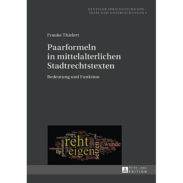 Paarformeln in mittelalterlichen Stadtrechtstexten, Thielert Frauke Thielert