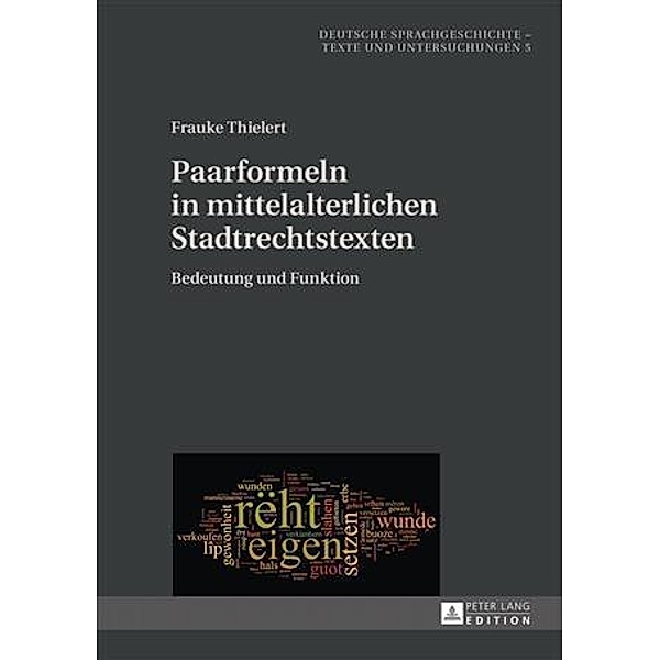 Paarformeln in mittelalterlichen Stadtrechtstexten, Frauke Thielert