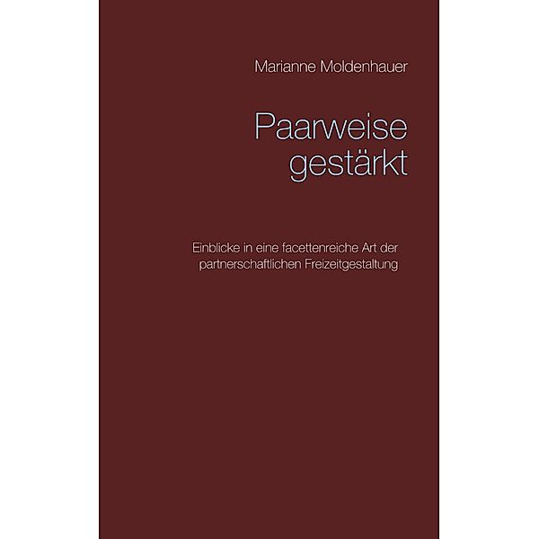 Paarweise gestärkt, Marianne Moldenhauer