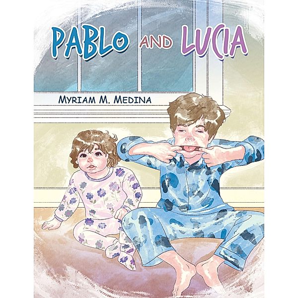 Pablo and Lucia, Myriam M. Medina