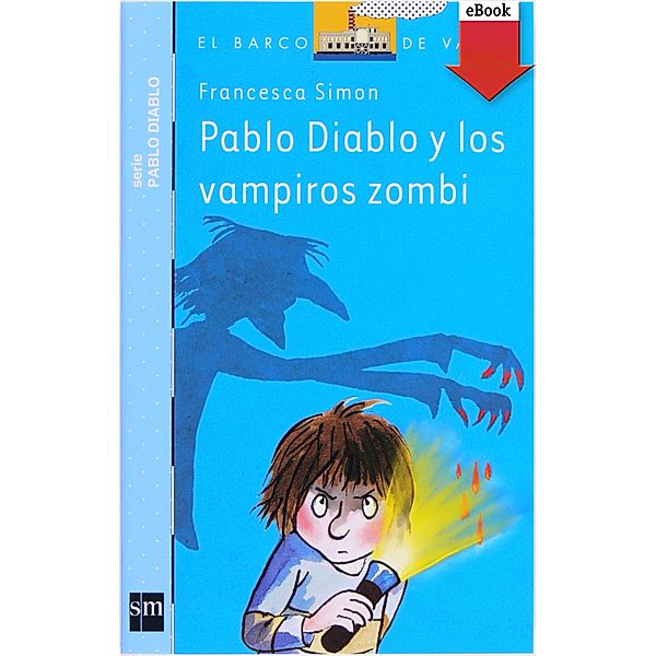 Pablo Diablo y los vampiros zombis / El Barco de Vapor Azul, Francesca Simon