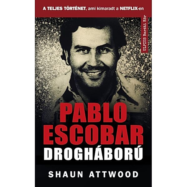 Pablo Escobar drogháború, Shaun Attwood