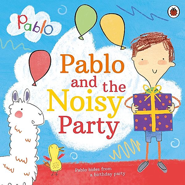 Pablo: Pablo and the Noisy Party / Pablo, Pablo