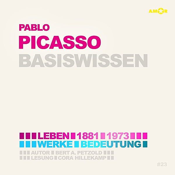 Pablo Picasso - Basiswissen, Bert Alexander Petzold
