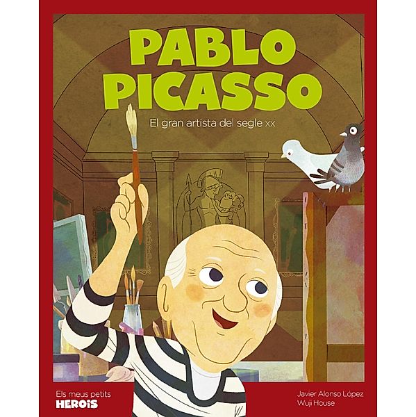 Pablo Picasso / Mis pequeños héroes, Javier Alonso López, Wuji House
