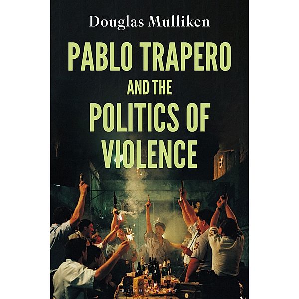 Pablo Trapero and the Politics of Violence / World Cinema, Douglas Mulliken