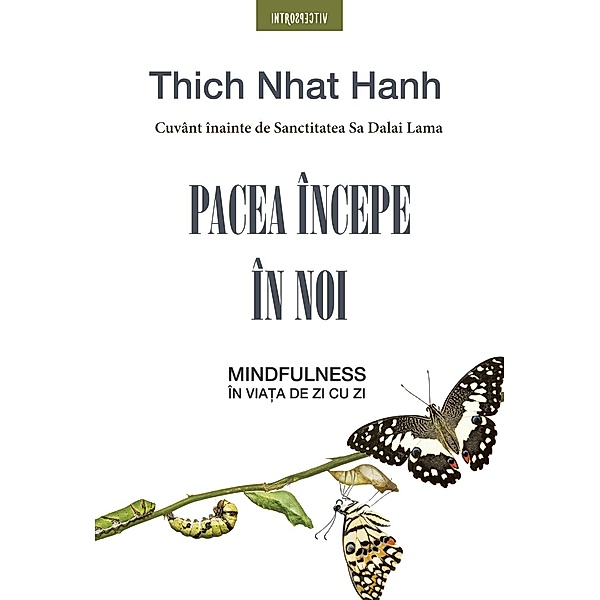Pacea începe în noi / Religie & Spiritualitate/ Introspectiv, Thich Nhat Hanh