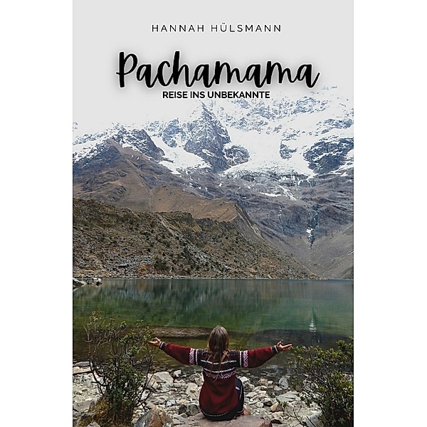 Pachamama, Hannah Hülsmann
