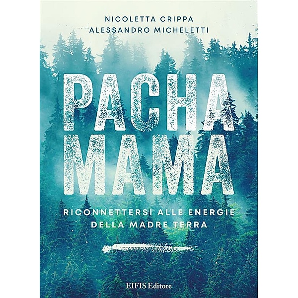 Pachamama / PHYL Bd.1, Nicoletta Crippa, Alessandro Micheletti