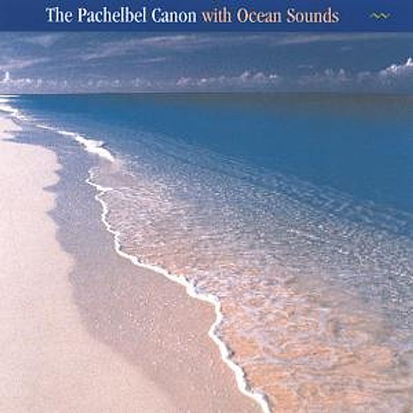 Pachelbel Canon With Ocean Sounds, Anastasi
