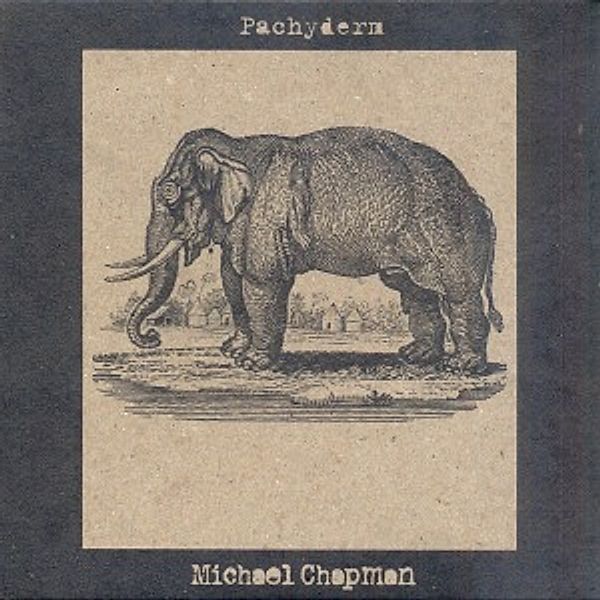 Pachyderm (Vinyl), Michael Chapman