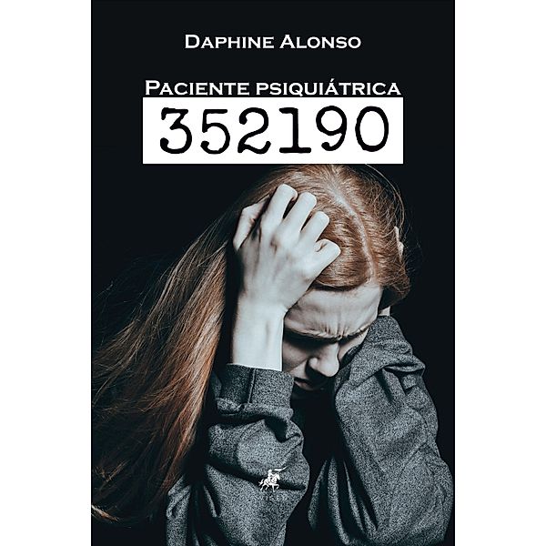 Paciente psiquiátrica N° 352190, Daphine Alonso