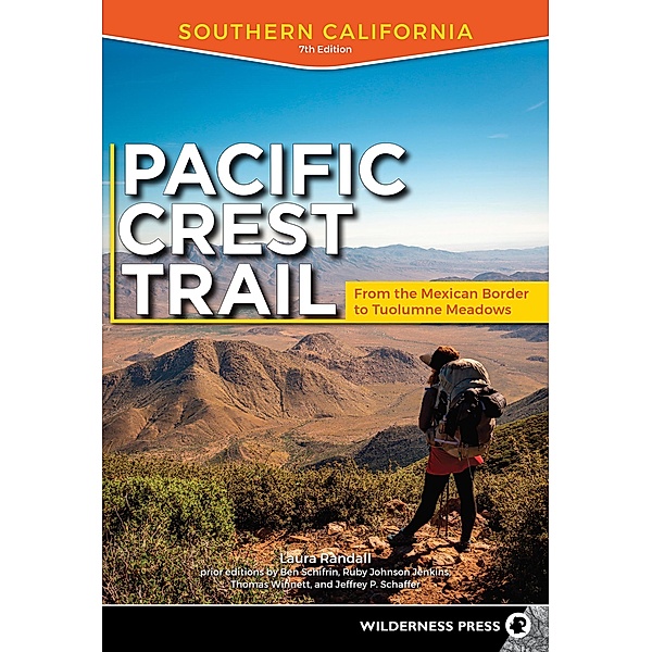 Pacific Crest Trail: Southern California / Pacific Crest Trail, Laura Randall