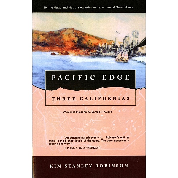 Pacific Edge / Three Californias Bd.3, Kim Stanley Robinson