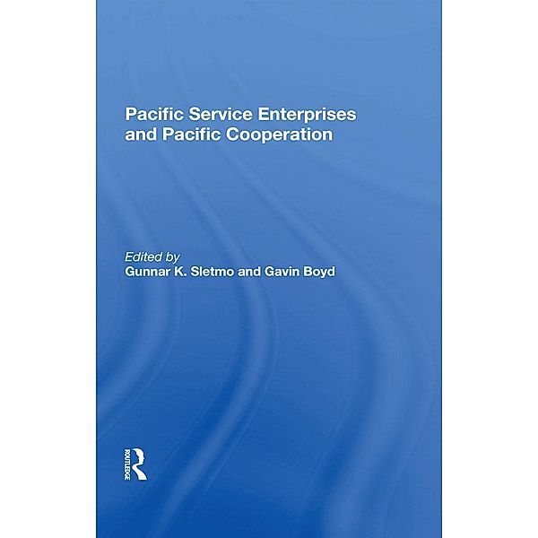 Pacific Service Enterprises And Pacific Cooperation, Gunnar K Sletmo, Gavin Boyd
